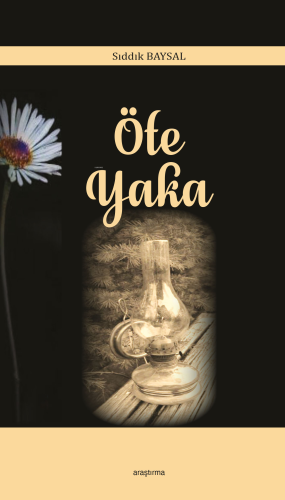 Öte Yaka | Sıddık Baysal | Araştırma Yayınları