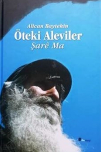 Öteki Aleviler ;Şare Ma | Alican Baytekin | Sarissa Yayınları