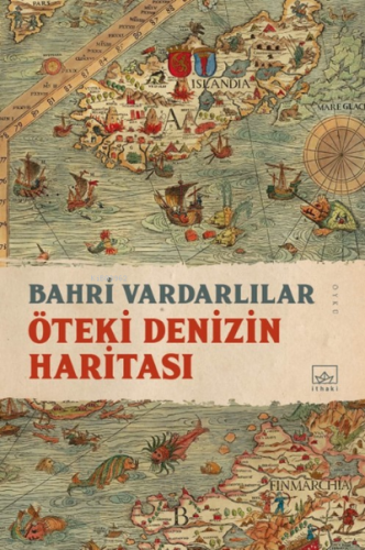 Öteki Denizin Haritası | Bahri Vardarlılar | İthaki Yayınları