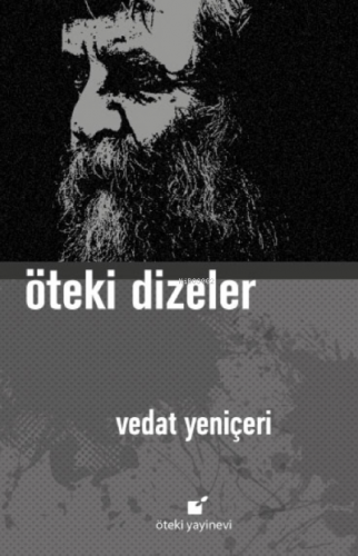 Öteki Dizeler | Vedat Yeniçeri | Öteki Yayınevi