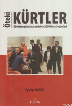 Öteki Kürtler; Bir Geleneğin Anatomisi ve 2009 Mart Seçimleri | Eyyüp 