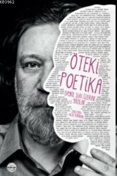 Öteki Poetika : Bayrıl Şiiri Üzerine Yazılar | Hilal Karahan | Mühür K