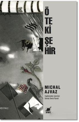 Öteki Şehir | Michal Ajvaz | Ayrıntı Yayınları