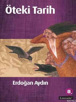 Öteki Tarih | Erdoğan Aydın | Literatür Yayıncılık Dağıtım