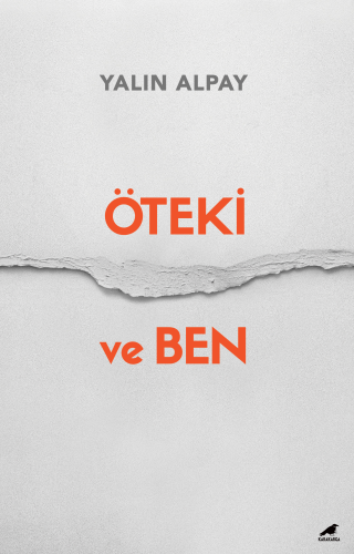 Öteki ve Ben | Yalın Alpay | Kara Karga Yayınları