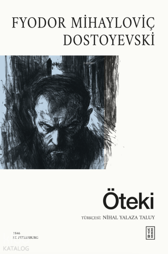 Öteki | Fyodor Mihayloviç Dostoyevski | Ketebe Yayınları