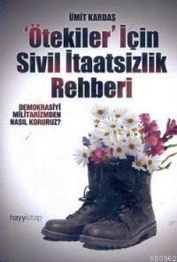 Ötekiler İçin Sivil İtaatsizlik Rehberi | Ümit Kardaş | Hayy Kitap