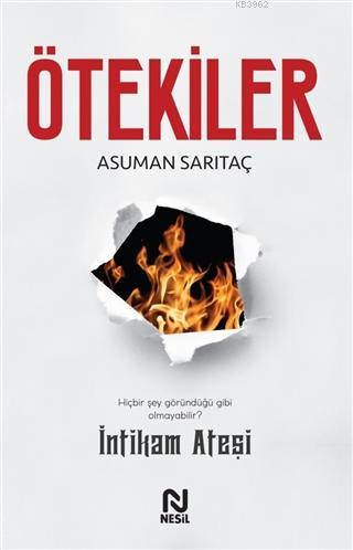 Ötekiler - İntikam Ateşi | Asuman Sarıtaç | Nesil Yayınları