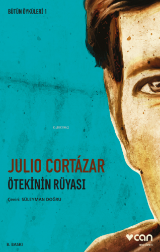 Ötekinin Rüyası | Julio Cortázar | Can Yayınları