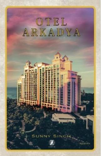 Otel Arkadya | Sunny Singh | Zodyak Kitap