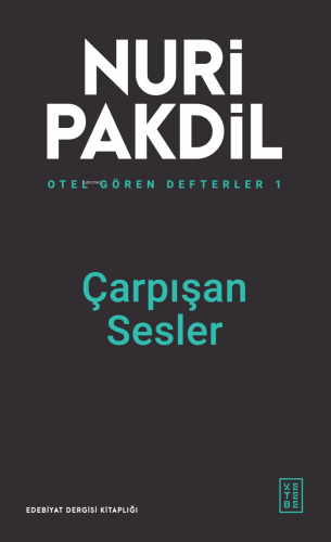 Otel Gören Defterler 1: Çarpışan Sesler | Nuri Pakdil | Ketebe Yayınla