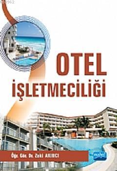 Otel İşletmeciliği | Zeki Akıncı | Nobel Akademik Yayıncılık