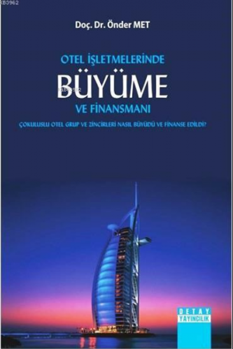 Otel İşletmelerinde Büyüme ve Finansmanı; Çokuluslu Otel Grup ve Zinci