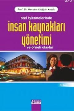 Otel İşletmelerinde İnsan Kaynakları Yönetimi; Örnekli Olaylar | Merye