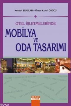 Otel İşletmelerinde Mobilya ve Oda Tasarımı | Nevzat Eraslan | Detay Y