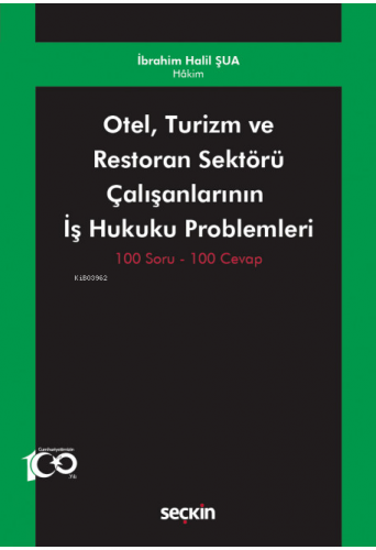 Otel, Turizm ve Restoran Sektörü Çalışanlarının İş Hukuku Problemleri 