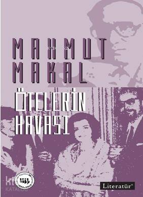 Ötelerin Havası | Mahmut Makal | Literatür Yayıncılık Dağıtım