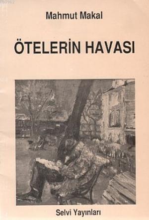 Ötelerin Havası | Mahmut Makal | Selvi Yayınları