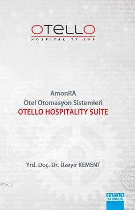 Otello Hospitality Suite; Amonra Otel Otomasyon Sistemleri | Üzeyir Ke