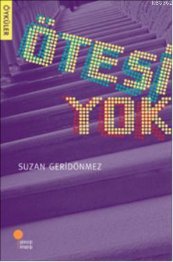 Ötesi Yok | Suzan Geridönmez | Günışığı Kitaplığı