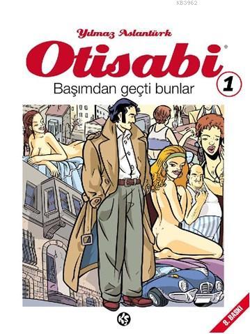 Otisabi 1 - Başımdan Geçti Bunlar | Yılmaz Aslantürk | Komikşeyler Yay