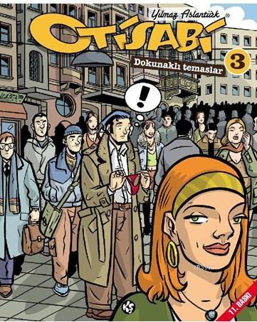 Otisabi 3 - Dokunaklı Temaslar | Yılmaz Aslantürk | Komikşeyler Yayınc