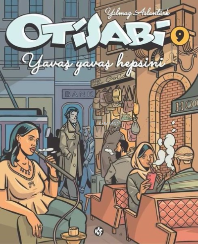 Otisabi 9 - Yavaş Yavaş Hepsini | Yılmaz Aslantürk | Komikşeyler Yayın