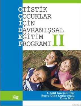 Otistik Çocuklar İçin Davranışsal Eğitim Programı 2 | Gönül Kırcaali İ