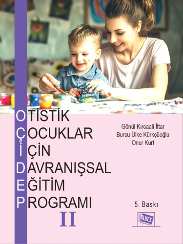 Otistik Çocuklar İçin Davranışsal Eğitim Programı 2 | Gönül Kırcaali İ