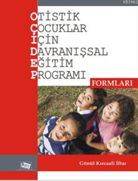 Otistik Çocuklar İçin Davranışsal Eğitim Programı Formları | Gönül Kır