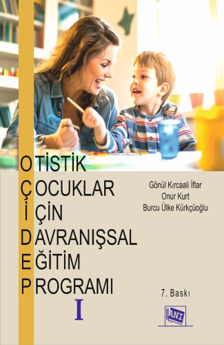 Otistik Çocuklar için Davranışsal Eğitim Programı I | Gönül Kırcaali İ