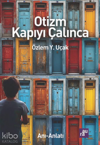 Otizm Kapıyı Çalınca | Özlem Y. Uçak | Aura Kitapları