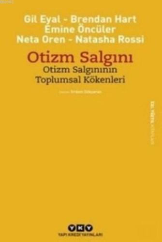 Otizm Salgını; Otizm Salgınının Toplumsal Kökenleri | Gil Eyal | Yapı 