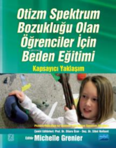 Otizm Spektrum Bozukluğu;OLAN ÖĞRENCİLER İÇİN BEDEN EĞİTİMİ | Michelle