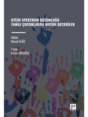 Otizm Spektrum Bozukluğu Tanili Çocuklarda Motor Beceriler | Ekrem Akb