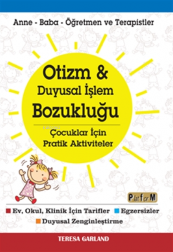 Otizm ve Duyusal İşlem Bozukluğu ;Çocuklar İçin Pratik Aktiviteler Ann