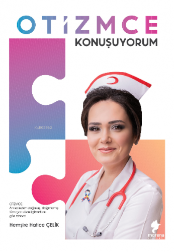 Otizmce Konuşuyorum | Hatice Çelik | Morena Yayınevi