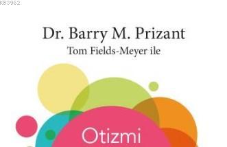 Otizmi Anlamanın Bambaşka Bir Yolu | Barry M. Prizant | Paloma Yayınev