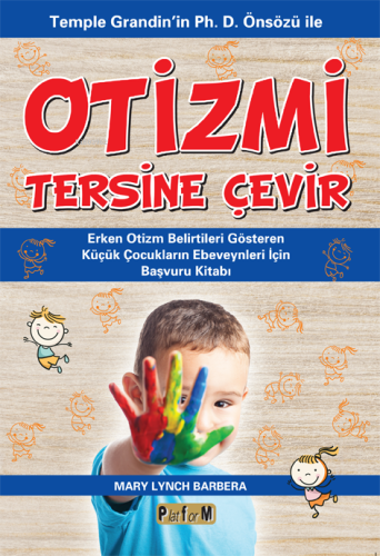 Otizmi Tersine Çevir;Temple Grandin'in Ph. D. Önsözü İle Erken Otizm B