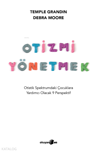 Otizmi Yönetmek;Otistik Spektrumdaki Çocuklara Yardımcı Olacak 9 Persp