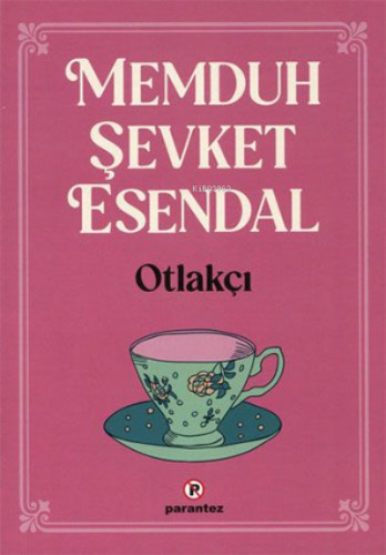 Otlakçı | Memduh Şevket Esendal | Parantez Yayınları