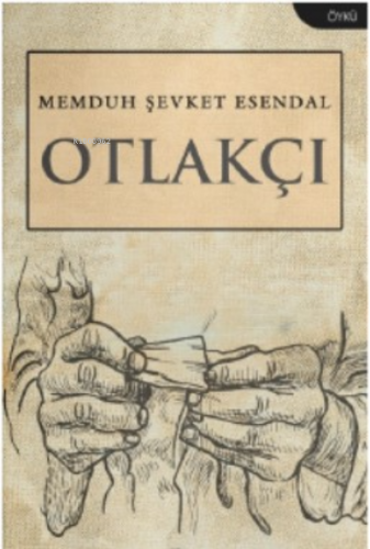 Otlakçı | Memduh Şevket Esendal | Telgrafhane Yayınları