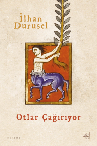 Otlar Çağırıyor | İlhan Durusel | İthaki Yayınları