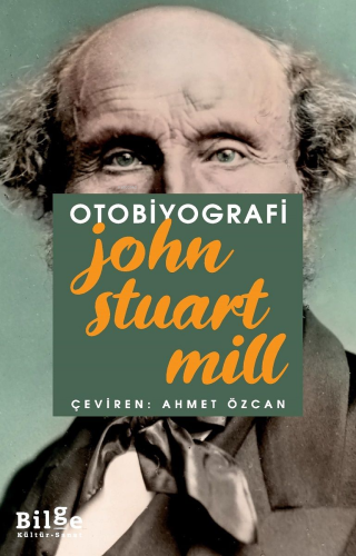 Otobiyografi | John Stuart Mill | Bilge Kültür Sanat