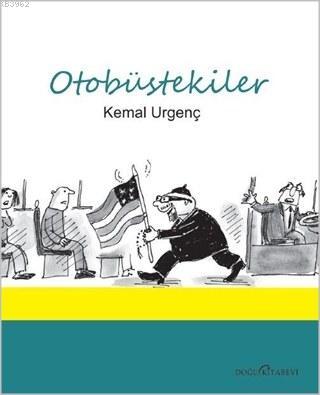 Otobüstekiler | Kemal Urgenç | Doğu Kitabevi