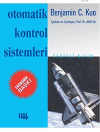 Otomatik Kontrol Sistemleri (Ekonomik Baskı) | Benjamin C. Kuo | Liter