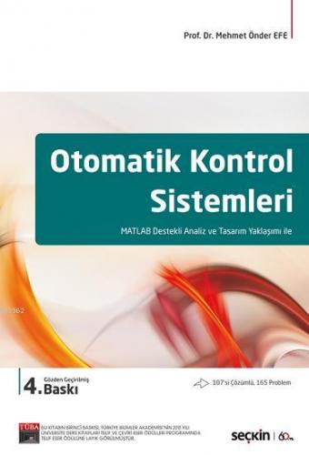 Otomatik Kontrol Sistemleri; MATLAB Destekli Analiz ve Tasarım Yaklaşı