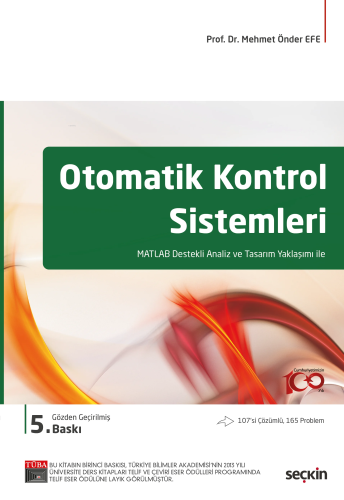 Otomatik Kontrol Sistemleri;MATLAB Destekli Analiz ve Tasarım Yaklaşım