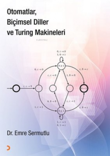 Otomatlar, Biçimsel Diller ve Turing Makineleri | Emre Sermutlu | Cini