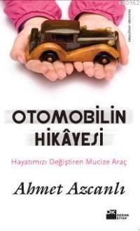 Otomobilin Hikayesi | Ahmet Azcanlı | Doğan Kitap